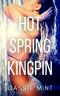 [Long Hot Summer 03] • Hot Spring Kingpin